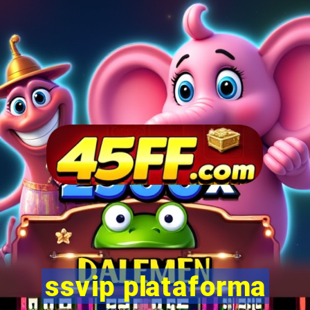 ssvip plataforma